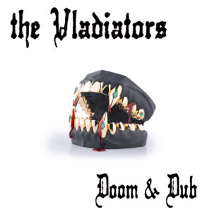 The Vladiators - Gothic Dub
